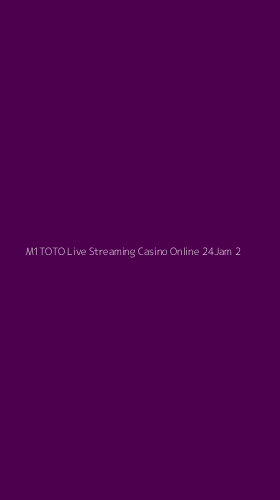 Tampilan Antarmuka Aplikasi M1toto Live Streaming Casino Online 24jam - 2