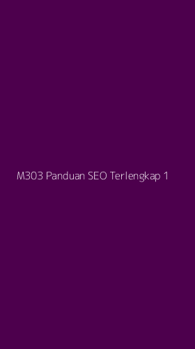 Tampilan Antarmuka Aplikasi M303 Panduan Seo Terlengkap - 1