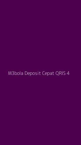 Tampilan Antarmuka Aplikasi M3bola Deposit Cepat Qris - 4