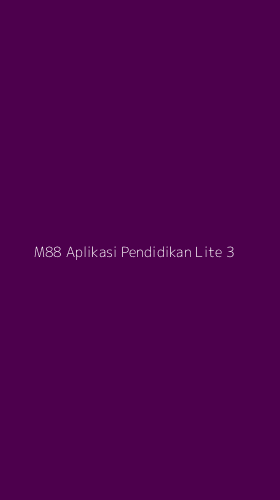 Tampilan Antarmuka Aplikasi M88 Aplikasi Pendidikan Lite - 3