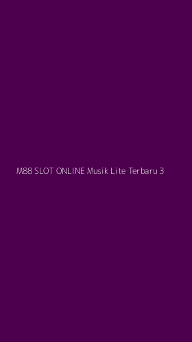 Tampilan Antarmuka Aplikasi M88 Slot Online Musik Lite Terbaru - 3