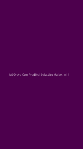 Tampilan Antarmuka Aplikasi M99toto Com Prediksi Bola Jitu Malam Ini - 4