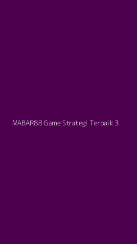 Tampilan Antarmuka Aplikasi Mabar88 Game Strategi Terbaik - 3