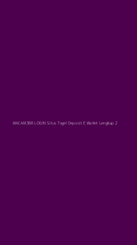 Tampilan Antarmuka Aplikasi Macam388 Login Situs Togel Deposit E Wallet Lengkap - 2