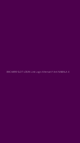 Tampilan Antarmuka Aplikasi Macam99 Slot Login Link Login Alternatif Anti Nawala - 4