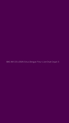 Tampilan Antarmuka Aplikasi Macan123 Login Situs Dengan Fitur Live Chat Cepat - 3