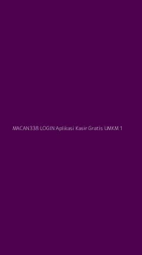 Tampilan Antarmuka Aplikasi Macan338 Login Aplikasi Kasir Gratis Umkm - 1