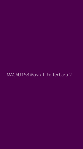 Tampilan Antarmuka Aplikasi Macau168 Musik Lite Terbaru - 2