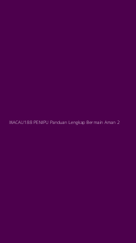 Tampilan Antarmuka Aplikasi Macau188 Penipu Panduan Lengkap Bermain Aman - 2