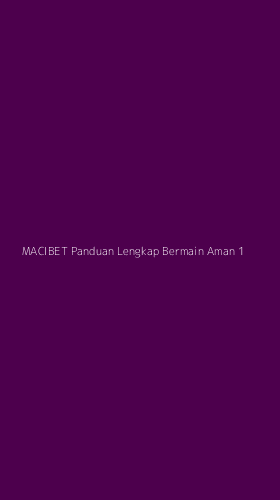 Tampilan Antarmuka Aplikasi Macibet Panduan Lengkap Bermain Aman - 1