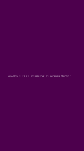 Tampilan Antarmuka Aplikasi Maco4d Rtp Slot Tertinggi Hari Ini Gampang Maxwin - 1