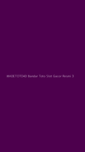 Tampilan Antarmuka Aplikasi Madetoto4d Bandar Toto Slot Gacor Resmi - 3