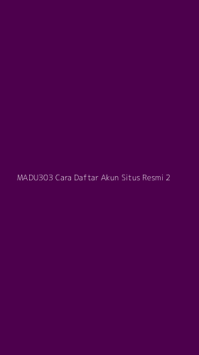 Tampilan Antarmuka Aplikasi Madu303 Cara Daftar Akun Situs Resmi - 2