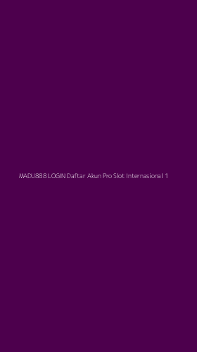 Tampilan Antarmuka Aplikasi Madu888 Login Daftar Akun Pro Slot Internasional - 1