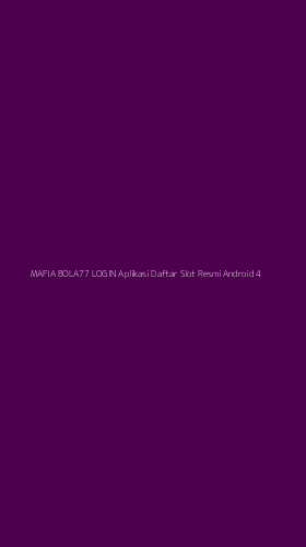 Tampilan Antarmuka Aplikasi Mafia Bola77 Login Aplikasi Daftar Slot Resmi Android - 4