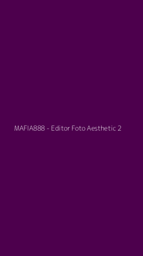 Tampilan Antarmuka Aplikasi MAFIA888 - Editor Foto Aesthetic - 2