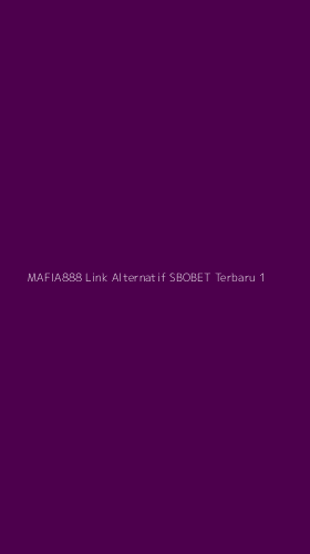 Tampilan Antarmuka Aplikasi Mafia888 Link Alternatif Sbobet Terbaru - 1