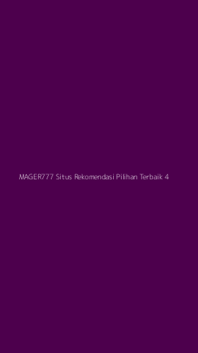Tampilan Antarmuka Aplikasi Mager777 Situs Rekomendasi Pilihan Terbaik - 4
