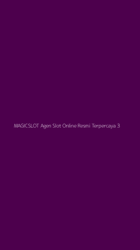 Tampilan Antarmuka Aplikasi Magicslot Agen Slot Online Resmi Terpercaya - 3