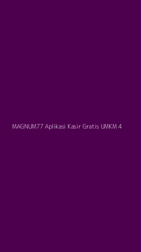 Tampilan Antarmuka Aplikasi Magnum77 Aplikasi Kasir Gratis Umkm - 4