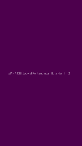 Tampilan Antarmuka Aplikasi Maha138 Jadwal Pertandingan Bola Hari Ini - 2