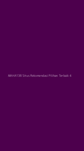 Tampilan Antarmuka Aplikasi Maha138 Situs Rekomendasi Pilihan Terbaik - 4