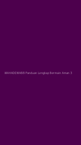 Tampilan Antarmuka Aplikasi Mahadewa88 Panduan Lengkap Bermain Aman - 3