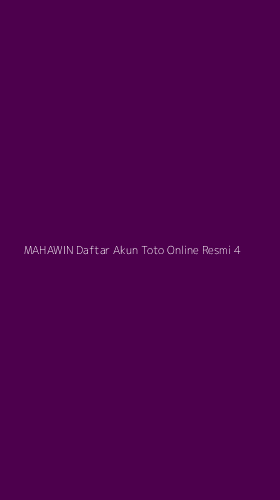 Tampilan Antarmuka Aplikasi Mahawin Daftar Akun Toto Online Resmi - 4