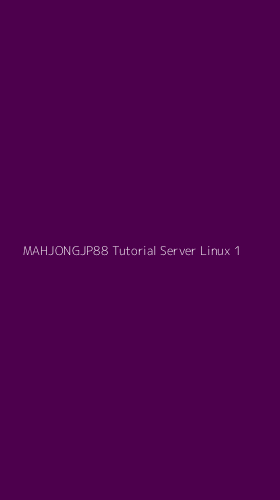 Tampilan Antarmuka Aplikasi Mahjongjp88 Tutorial Server Linux - 1