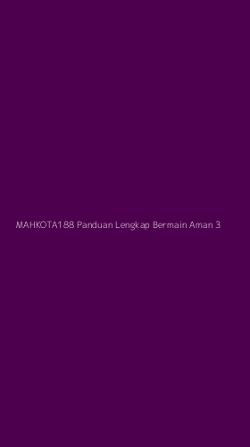 Tampilan Antarmuka Aplikasi Mahkota188 Panduan Lengkap Bermain Aman - 3