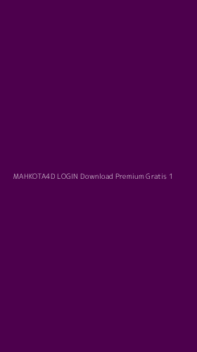 Tampilan Antarmuka Aplikasi Mahkota4d Login Download Premium Gratis - 1
