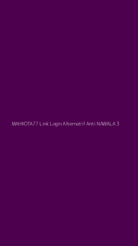 Tampilan Antarmuka Aplikasi Mahkota77 Link Login Alternatif Anti Nawala - 3