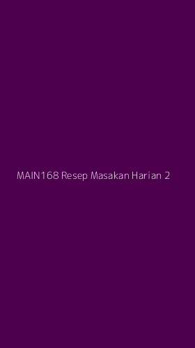 Tampilan Antarmuka Aplikasi Main168 Resep Masakan Harian - 2