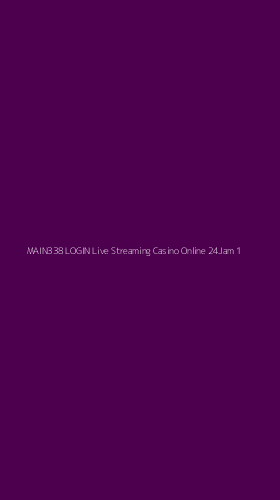 Tampilan Antarmuka Aplikasi Main338 Login Live Streaming Casino Online 24jam - 1