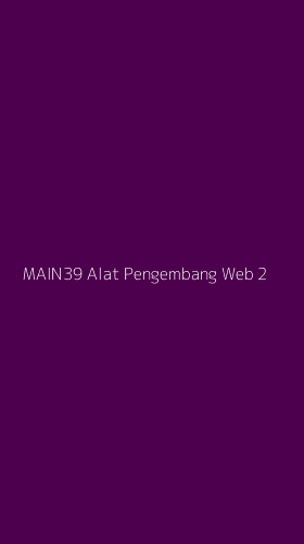 Tampilan Antarmuka Aplikasi Main39 Alat Pengembang Web - 2