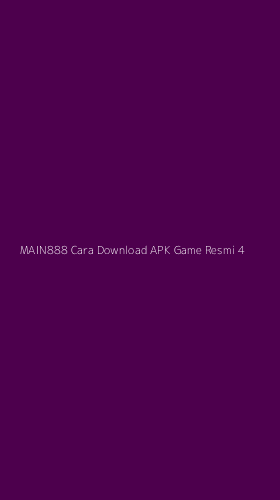 Tampilan Antarmuka Aplikasi Main888 Cara Download Apk Game Resmi - 4