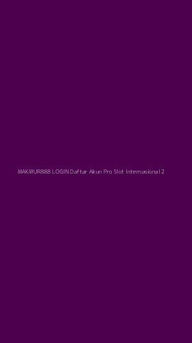 Tampilan Antarmuka Aplikasi Makmur888 Login Daftar Akun Pro Slot Internasional - 2