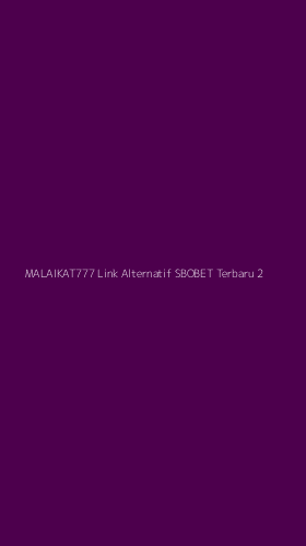 Tampilan Antarmuka Aplikasi Malaikat777 Link Alternatif Sbobet Terbaru - 2