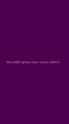 Tampilan Antarmuka Aplikasi Malam88 Aplikasi Kasir Gratis Umkm - 4
