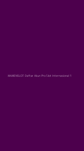 Tampilan Antarmuka Aplikasi Mamenslot Daftar Akun Pro Slot Internasional - 1