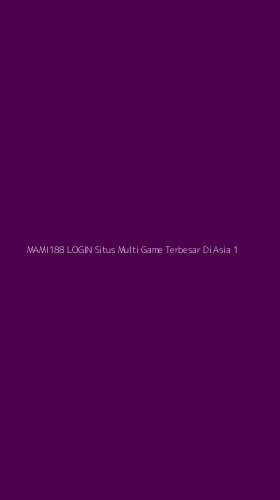 Tampilan Antarmuka Aplikasi Mami188 Login Situs Multi Game Terbesar Di Asia - 1