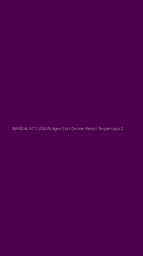 Tampilan Antarmuka Aplikasi Mandala77 Login Agen Slot Online Resmi Terpercaya - 2