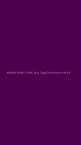 Tampilan Antarmuka Aplikasi Mandalika4d Login Situs Togel Online Resmi Wla - 4
