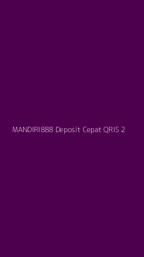 Tampilan Antarmuka Aplikasi Mandiri888 Deposit Cepat Qris - 2