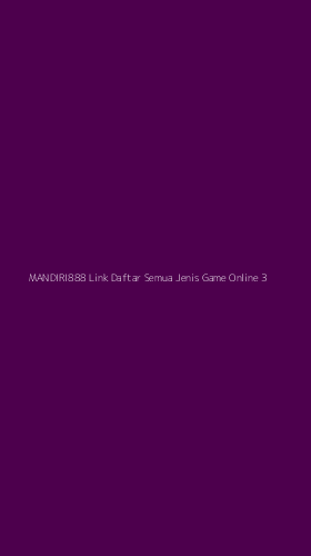 Tampilan Antarmuka Aplikasi Mandiri888 Link Daftar Semua Jenis Game Online - 3