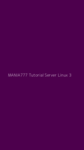 Tampilan Antarmuka Aplikasi Mania777 Tutorial Server Linux - 3