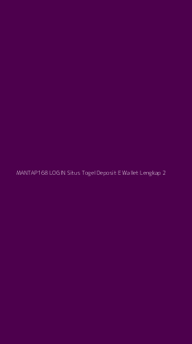 Tampilan Antarmuka Aplikasi Mantap168 Login Situs Togel Deposit E Wallet Lengkap - 2
