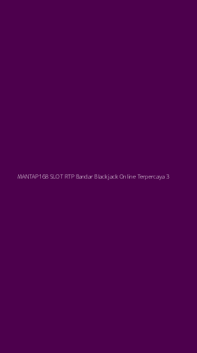 Tampilan Antarmuka Aplikasi Mantap168 Slot Rtp Bandar Blackjack Online Terpercaya - 3