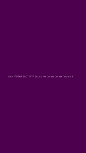 Tampilan Antarmuka Aplikasi Mantap168 Slot Rtp Situs Live Casino Online Terbaik - 3