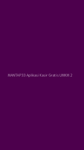 Tampilan Antarmuka Aplikasi Mantap33 Aplikasi Kasir Gratis Umkm - 2